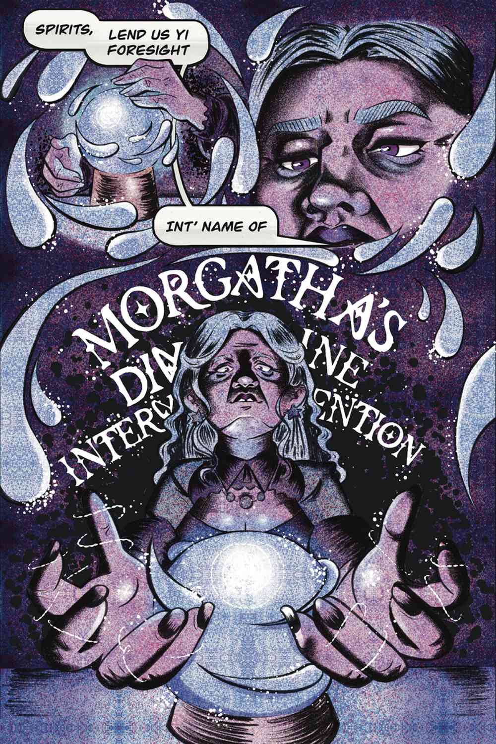 A comic-style illustration of a mystical figure holds a glowing orb, summoning spirits. Text reads: 'Morgatha's Divine Intervention.' Ethereal faces surround the scene.