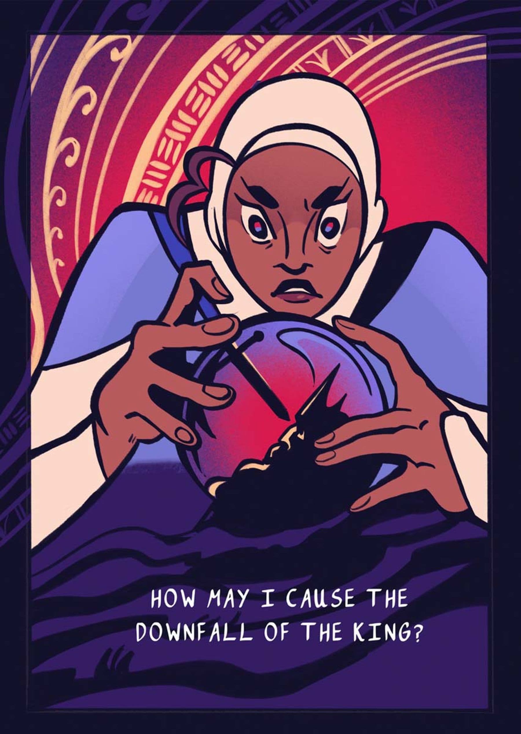 An illustration of a person with a focused expression holding a crystal ball. Text reads: 'How may I cause the downfall of the king?'